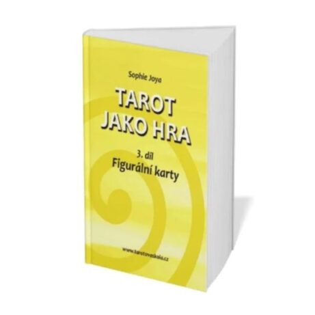 Sophie Joya - E-book Tarot jako hra 3.díl
